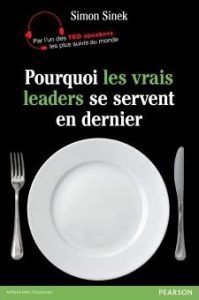 Pourquoi les vrais leaders se servent en dernier
