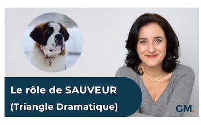 Le rôle du SAUVEUR (Jeux psychologiques – Triangle de Karpman)
