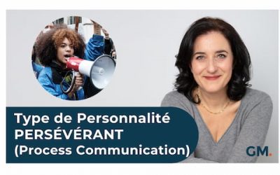 Le Type de Personnalité PERSEVERANT – Process Communication