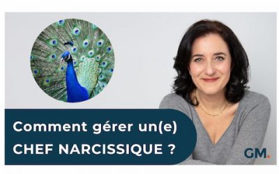 Comment gérer un(e) CHEF NARCISSIQUE ?