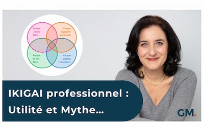 IKIGAI Professionnel : Utilité et Mythe…