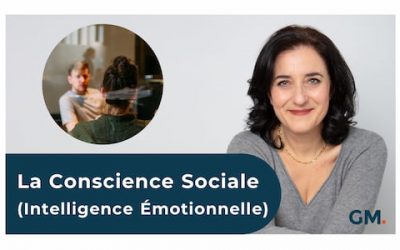 La Conscience Sociale – Intelligence Émotionnelle