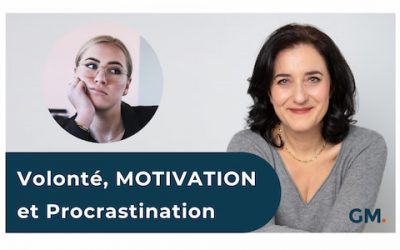 Volonté, Motivation et Procrastination