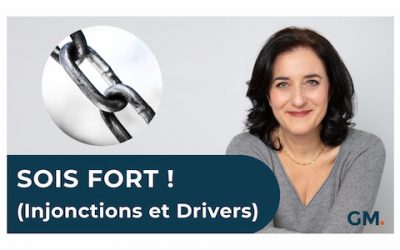 SOIS FORT ! (Injonctions et Drivers)